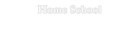 Home School