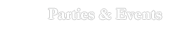 Parties & Events